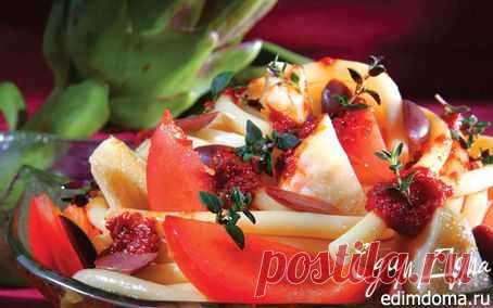 Макароны с артишоками, оливками и запеченными томатами | Кулинарные рецепты от «Едим дома!»