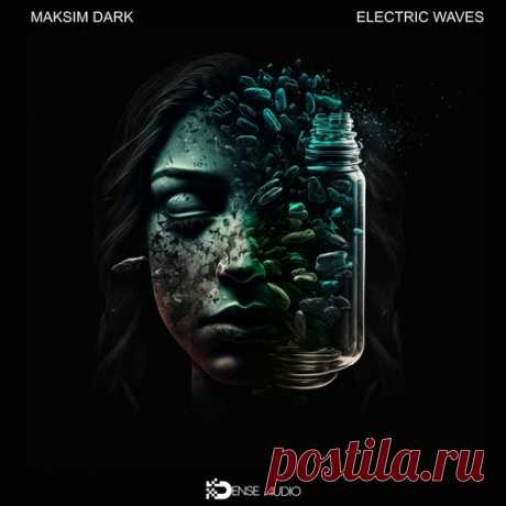 Maksim Dark – Electric Waves [DA119] free download mp3 music 320kbps