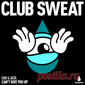 Cavi, Asta - Can't Give You Up (Extended Mix) | 4DJsonline.com