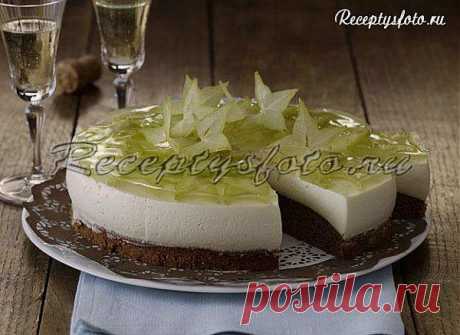 Торт с вином Просекко и карамболью – рецепт с фото - Рецепты с фото