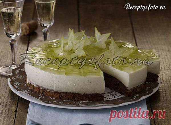 Торт с вином Просекко и карамболью – рецепт с фото - Рецепты с фото