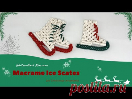 DIY Macrame Christmas Ornaments/ Ice Skates step-by-step tutorial/ Decorating Ideas/ Christmas Craft