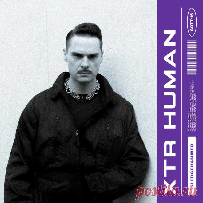 XTR Human - Sledgehammer (EP) (2025) 320kbps / FLAC