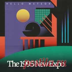 Hello Meteor - The 1995 New Expo (2024) Artist: Hello Meteor Album: The 1995 New Expo Year: 2024 Country: USA Style: Electronic, Synthwave