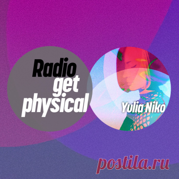 VA - Get Physical Radio by Yulia Niko GPMLP330DJ FLAC » MinimalFreaks.co