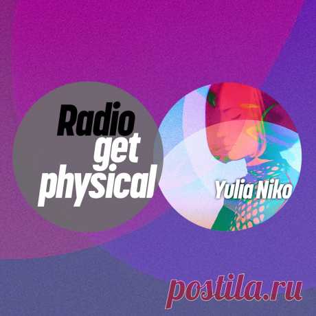 VA - Get Physical Radio by Yulia Niko GPMLP330DJ FLAC » MinimalFreaks.co