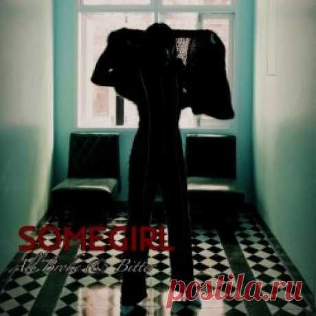 Somegirl - All Broke & Bitter (2025) Artist: Somegirl Album: All Broke & Bitter Year: 2025 Country: USA Style: Synthpop