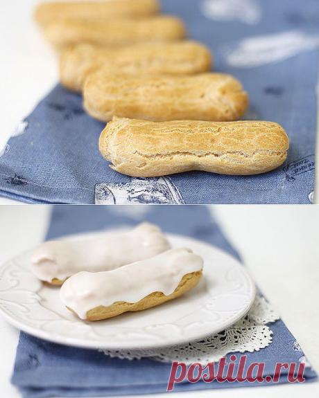 Эклеры по ГОСТу | Ваши любимые рецепты