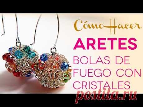 Como Hacer Aretes Bola de Fuego con Cristales – Tutorial de Joyería