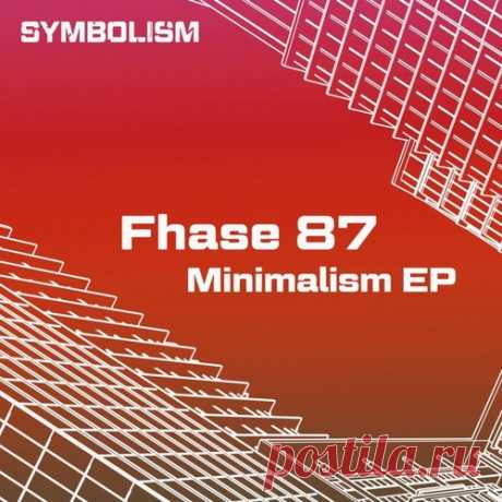 Fhase 87 – Minimalism EP [SYMDIGI045] free download mp3 music 320kbps