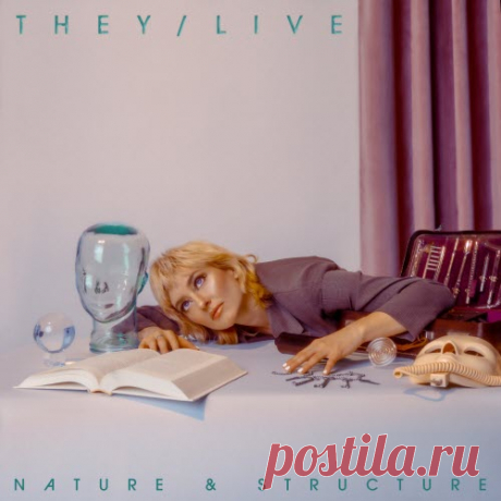 Download They/Live - Nature & Structure (2025) Artist:They/Live Album:Nature & Structure Year:2025 Country:USA Style:Synthpop, New Wave Quality:320 kbps Size:93 mb