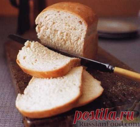Рецепт: Классический белый хлеб на RussianFood.com