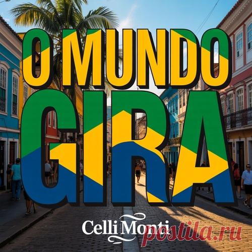 Celli Monti - O Mundo Gira [Afro House] free download mp3 music 320kbps
