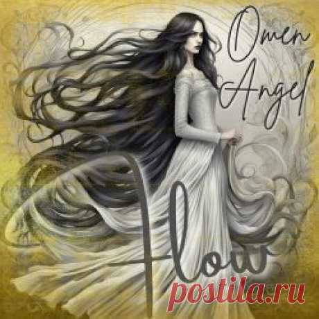 Omen Angel - Flow (2024) [EP] Artist: Omen Angel Album: Flow Year: 2024 Country: USA Style: Industrial, Electronic