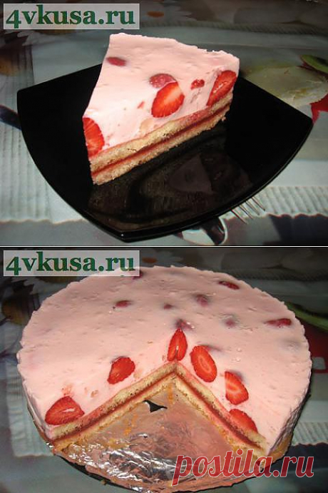 Йогуртовый торт с клубникой (торт без выпечки). Фоторецепт. | 4vkusa.ru