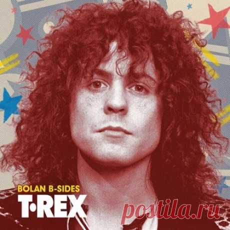 Download T. Rex - Bolan B-Sides (2025) Artist: T. Rex Title: Bolan B-Sides Year Of Release: 2025 Label: Edsel Genre: Glam Rock Quality: FLAC (tracks) Total Time: 01:14:47 Total Size: 526 MB