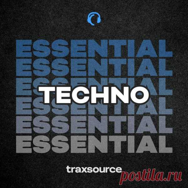 Traxsource Essential Techno 2025-05-05 » MinimalFreaks.co
