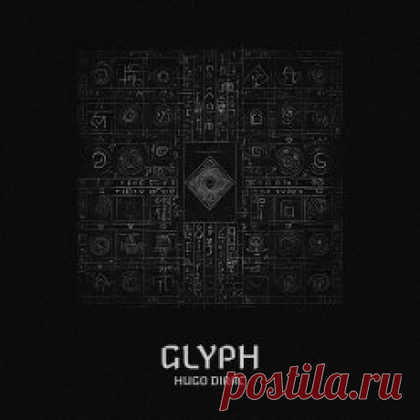 Hugo Dirac - Glyph (2024) [Single] Artist: Hugo Dirac Album: Glyph Year: 2024 Country: Germany Style: EBM, Electro, Techno