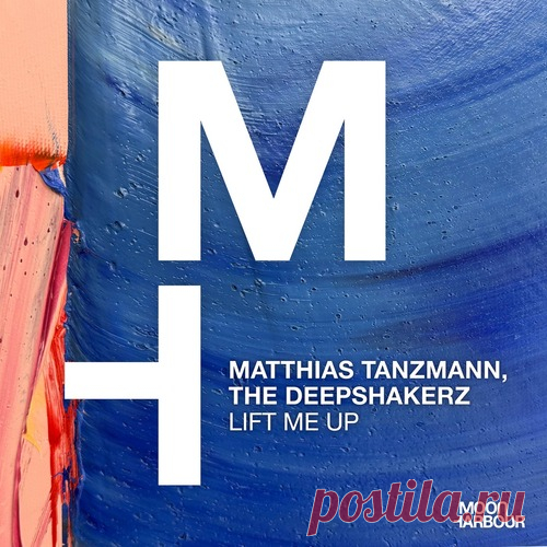 Matthias Tanzmann, The Deepshakerz – Lift Me Up [MHD251] Sharing-DB.club
