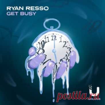 Ryan Resso - Get Busy [UNL006] - HypeDJ.top