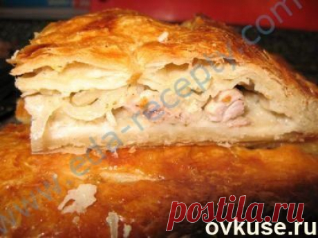 Пирог с курицей (необыкновенно вкусный пирог, который предельно прост в исполнении) - Простые рецепты Овкусе.ру
