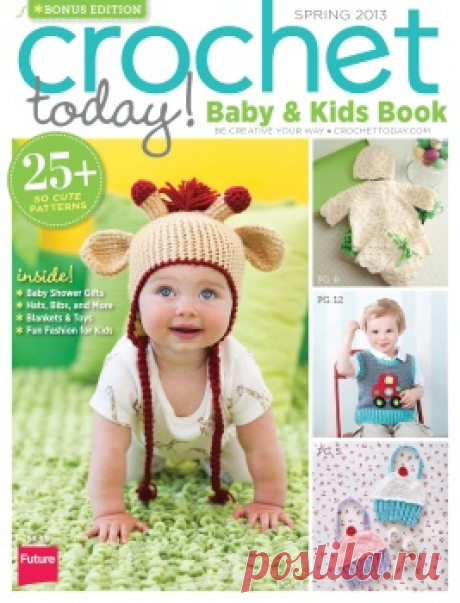 Crochet Today! - Baby &amp; Kids Book - Spring 2013