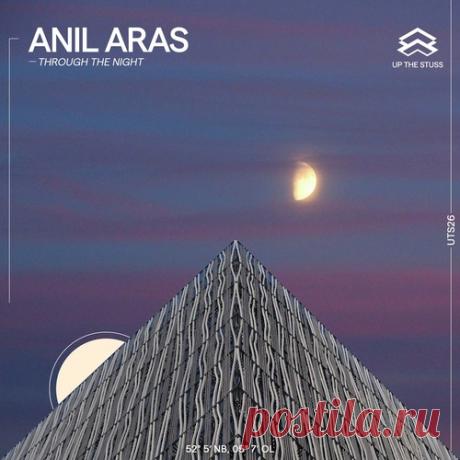 Anil Aras – Through the Night [UTS26] - HypeDJ.top