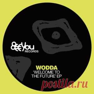 Wodda - Welcome to the Future [BEEY010] - HypeDJ.top