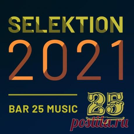 VA – Bar 25 Music: Selektion 2021 [BAR25160]