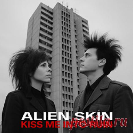 Alien Skin - Kiss Me Into Ruin (EP) (2026) 320kbps / FLAC