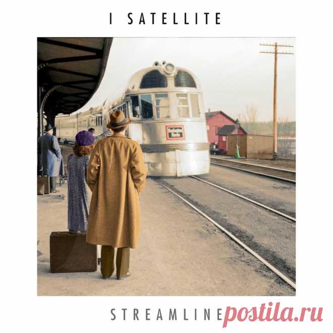 I Satellite - Streamline (2025) 320kbps / FLAC