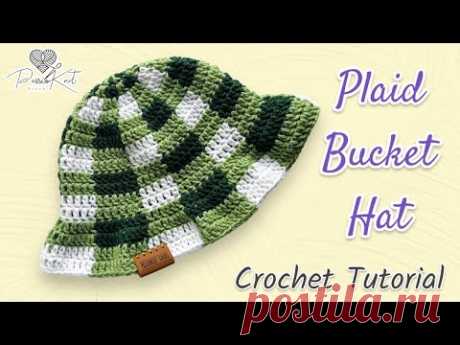 Crochet Plaid Bucket Hat | TUTORIAL | DIY | PassioKnit Kelsie