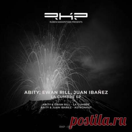 Abity, Ewan Rill - La Cumbre | Progonlymusic Abity, Ewan Rill - La Cumbre. BPM: 123, 121. Key: Ab. Listen new music on Progonlymusic.