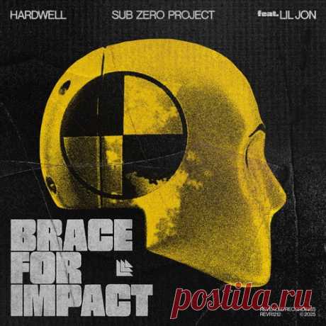 Lil Jon, Hardwell, Sub Zero Project - Brace For Impac