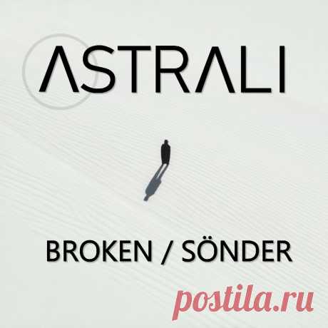 Astrali - Broken / Sönder (Single) (2024) 320kbps / FLAC