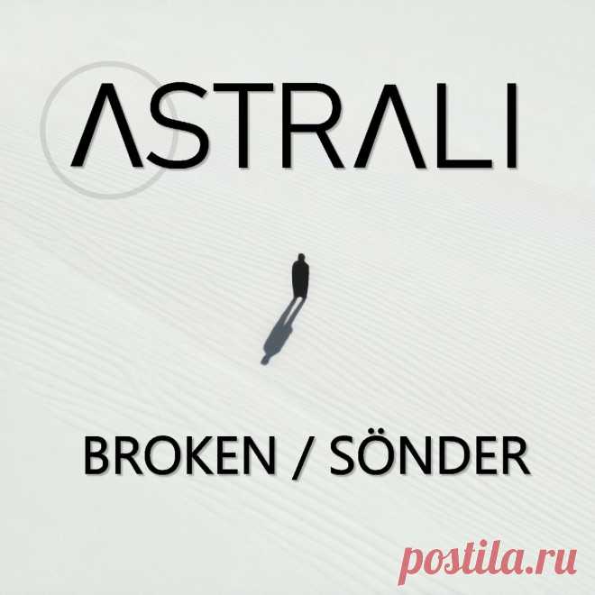 Astrali - Broken / Sönder (Single) (2024) 320kbps / FLAC