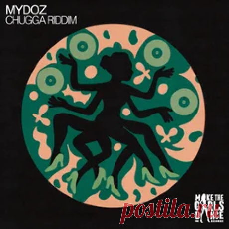 Mydoz - Chugga Riddim (Extended Mix) | 4DJsonline.com