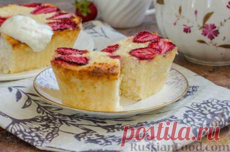 Рецепт: Творожная запеканка с клубникой на RussianFood.com