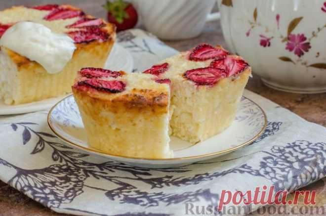 Рецепт: Творожная запеканка с клубникой на RussianFood.com