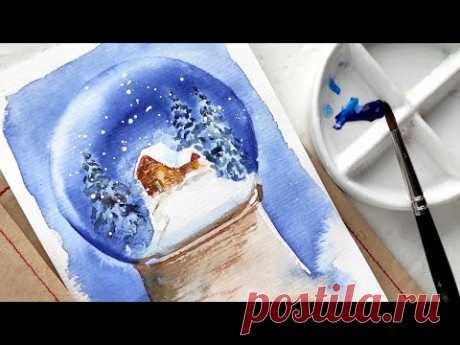 Мастер класс #72 Стеклянный зимний шар. Новогодняя открытка акварелью.