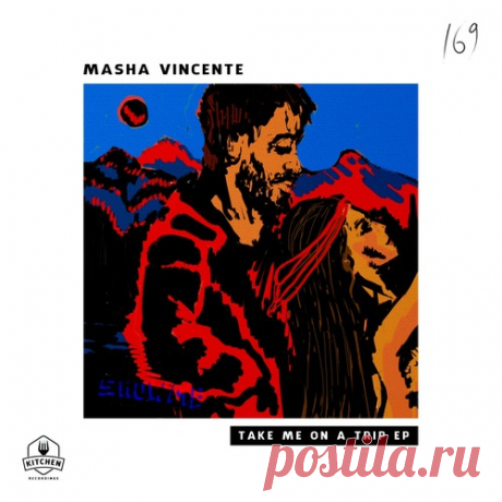 Masha Vincente – Take Me on a Trip [KTN169]
