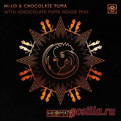 HI-LO, Chocolate Puma – WTFU (Chocolate Puma House Mix)