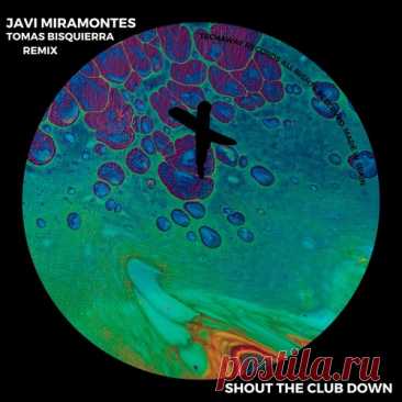 Javi Miramontes – Shout The Club Down [TEC260]