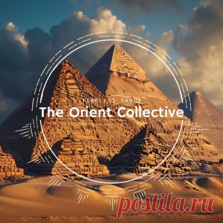 VA - The Orient Collective: Timeless Sands free download mp3 music 320kbps