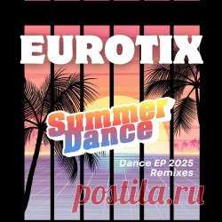 Eurotix - Eurotix Summer Dance (2025) [EP] Artist: Eurotix Album: Eurotix Summer Dance Year: 2025 Country: Sweden Style: Synthpop, Disco