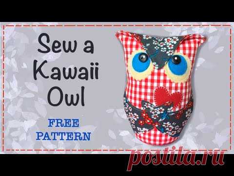 How to Sew an Owl Kawaii style || FREE PATTERN || Full Tutorial with Lisa Pay - YouTube