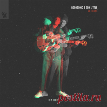 Robosonic, Son Little - Get Lost | 4DJsonline.com