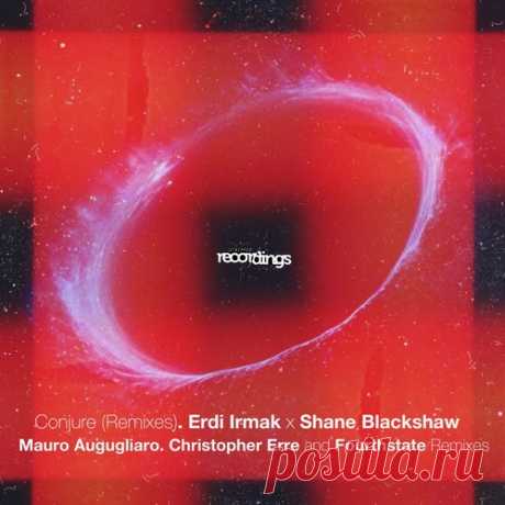 Erdi Irmak &amp; Shane Blackshaw – Conjure: Remixes [392SR] Sharing-DB.club