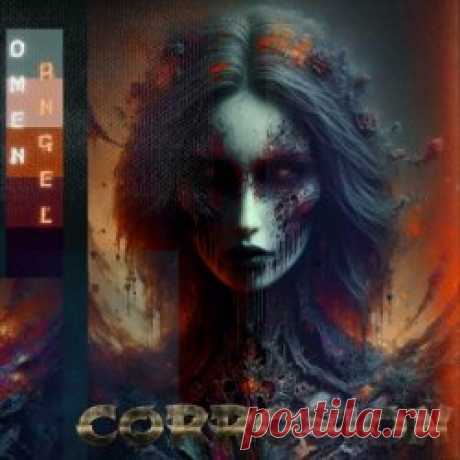 Omen Angel - Corrosion (2025) Artist: Omen Angel Album: Corrosion Year: 2025 Country: USA Style: Industrial, Electronic