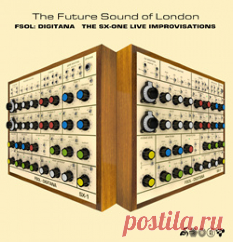 The Future Sound of London - FSOL: Digitana (The SX-One Live Improvisations) (2025) FLAC